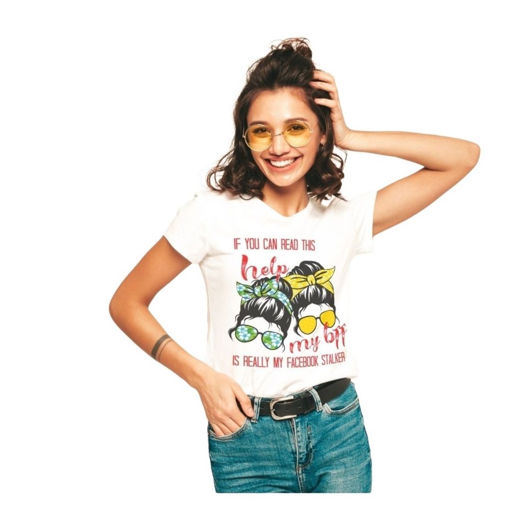 BFF is my Stalker funny T Shirt ladies